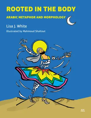 Zakorzenione w ciele: Arabska metafora i morfologia - Rooted in the Body: Arabic Metaphor and Morphology