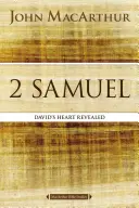 2 Księga Samuela: Ujawnienie serca Dawida - 2 Samuel: David's Heart Revealed