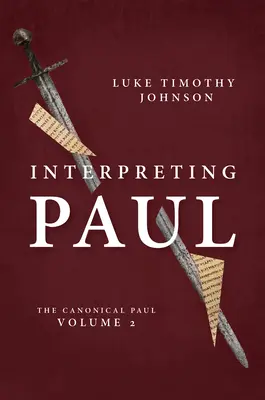 Interpretacja Pawła: Paweł kanoniczny, tom 2 - Interpreting Paul: The Canonical Paul, Volume 2