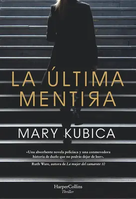 La ltima Mentira (Every Last Lie - Edycja hiszpańska) - La ltima Mentira (Every Last Lie - Spanish Edition)