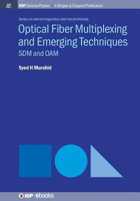 Multipleksowanie światłowodów i nowe techniki: Sdm i Oam - Optical Fiber Multiplexing and Emerging Techniques: Sdm and Oam