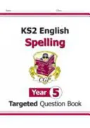 Ukierunkowana książka pytań z języka angielskiego KS2: Pisownia - rok 5 - KS2 English Targeted Question Book: Spelling - Year 5