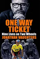 Bilet w jedną stronę - dziewięć żyć na dwóch kółkach - One Way Ticket - Nine Lives on Two Wheels