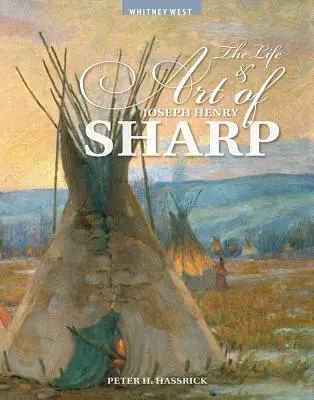 Życie i sztuka Josepha Henry'ego Sharpa - The Life and Art of Joseph Henry Sharp