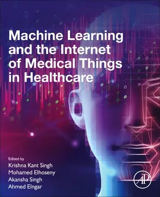 Uczenie maszynowe i internet rzeczy w opiece zdrowotnej - Machine Learning and the Internet of Medical Things in Healthcare