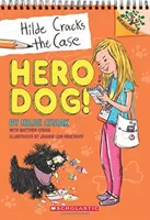 Hero Dog! A Branches Book (Hilde Cracks the Case #1), 1 - Hero Dog!: A Branches Book (Hilde Cracks the Case #1), 1