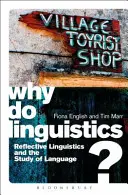 Dlaczego lingwistyka? Lingwistyka refleksyjna i badanie języka - Why Do Linguistics?: Reflective Linguistics and the Study of Language