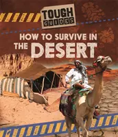 Tough Guides: Jak przetrwać na pustyni - Tough Guides: How to Survive in the Desert