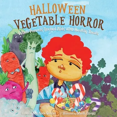 Halloween Vegetable Horror Children's Book: Kiedy rodzice oszukują dzieci zdrowymi smakołykami - Halloween Vegetable Horror Children's Book: When Parents Tricked Kids with Healthy Treats