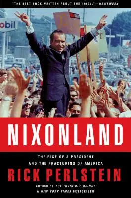 Nixonland: Powstanie prezydenta i pęknięcie Ameryki - Nixonland: The Rise of a President and the Fracturing of America