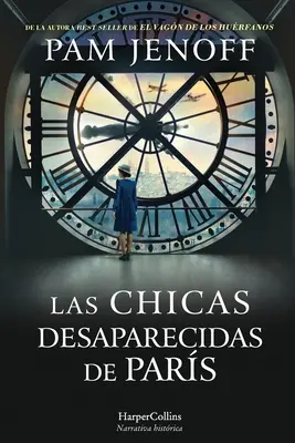 Las Chicas Desaparecidas de Pars (Zaginione dziewczyny z Paryża - wydanie hiszpańskie) - Las Chicas Desaparecidas de Pars (the Lost Girls of Paris - Spanish Edition)