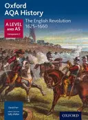 Oxford AQA History for A Level: Rewolucja angielska 1625-1660 - Oxford AQA History for A Level: The English Revolution 1625-1660