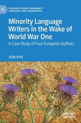 Pisarze mniejszości językowych po pierwszej wojnie światowej: studium przypadku czterech europejskich autorów - Minority Language Writers in the Wake of World War One: A Case Study of Four European Authors