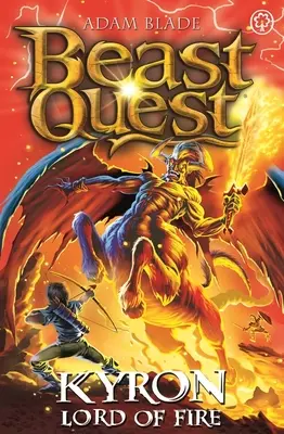 Beast Quest: Kyron, Władca Ognia: Seria 26 Księga 4 - Beast Quest: Kyron, Lord of Fire: Series 26 Book 4