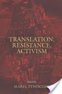 Tłumaczenie, opór, aktywizm - Translation, Resistance, Activism