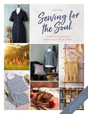 Szycie dla duszy: proste projekty podnoszące na duchu - Sewing for the Soul: Simple Sewing Projects to Lift the Spirits