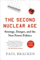 Druga era nuklearna: strategia, niebezpieczeństwo i nowa polityka władzy - The Second Nuclear Age: Strategy, Danger, and the New Power Politics