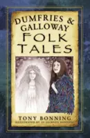 Opowieści ludowe z Dumfries i Galloway - Dumfries & Galloway Folk Tales