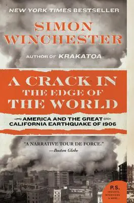 Pęknięcie na krawędzi świata: Ameryka i wielkie trzęsienie ziemi w Kalifornii w 1906 r. - A Crack in the Edge of the World: America and the Great California Earthquake of 1906