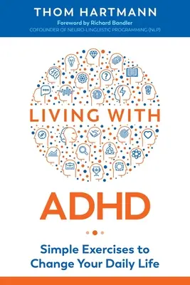 Życie z ADHD: Proste ćwiczenia zmieniające codzienne życie - Living with ADHD: Simple Exercises to Change Your Daily Life