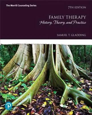 Terapia rodzinna: historia, teoria i praktyka - Family Therapy: History, Theory, and Practice