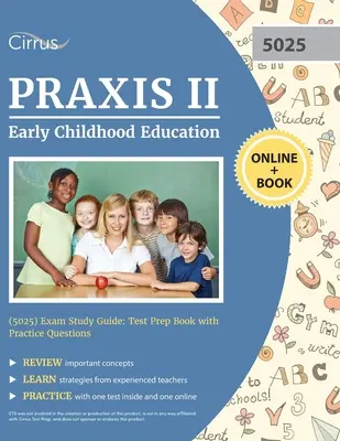 Przewodnik do egzaminu Praxis II Early Childhood Education (5025): Książka przygotowująca do testu z praktycznymi pytaniami - Praxis II Early Childhood Education (5025) Exam Study Guide: Test Prep Book with Practice Questions