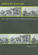 Amerykański Babilon: Rasa i walka o powojenne Oakland - American Babylon: Race and the Struggle for Postwar Oakland