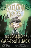 Skeleton Keys: Legenda Gap-tooth Jacka - Skeleton Keys: The Legend of Gap-tooth Jack