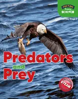 Foxton Primary Science: Drapieżniki i ofiary (Lower KS2 Science) - Foxton Primary Science: Predators and Prey (Lower KS2 Science)