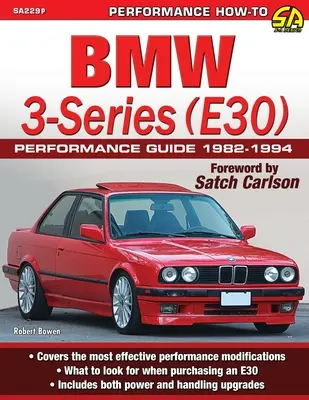 Przewodnik po osiągach BMW serii 3 (E30): 1982-1994 - BMW 3-Series (E30) Performance Guide: 1982-1994