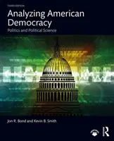 Analiza amerykańskiej demokracji: Polityka i nauki polityczne - Analyzing American Democracy: Politics and Political Science