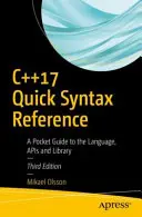 C++17 Quick Syntax Reference: Kieszonkowy przewodnik po języku, interfejsach API i bibliotece - C++17 Quick Syntax Reference: A Pocket Guide to the Language, APIs and Library