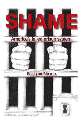 Wstyd: Nieudany amerykański system więziennictwa - Shame: America's Failed Prison System