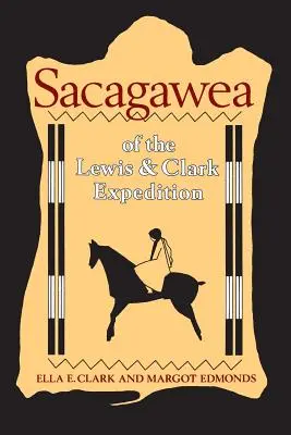 Sacagawea z wyprawy Lewisa i Clarka - Sacagawea of the Lewis and Clark Expedition