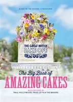 Great British Bake Off: Wielka księga niesamowitych wypieków - Great British Bake Off: The Big Book of Amazing Cakes