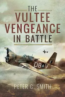 Vultee Vengeance w bitwie - The Vultee Vengeance in Battle