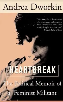 Heartbreak: Polityczny pamiętnik feministycznej bojowniczki - Heartbreak: The Political Memoir of a Feminist Militant