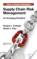 Zarządzanie ryzykiem w łańcuchu dostaw: An Emerging Discipline - Supply Chain Risk Management: An Emerging Discipline