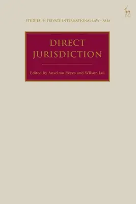 Bezpośrednia jurysdykcja: Perspektywy azjatyckie - Direct Jurisdiction: Asian Perspectives