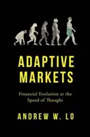 Rynki adaptacyjne - ewolucja finansowa z prędkością myśli - Adaptive Markets - Financial Evolution at the Speed of Thought