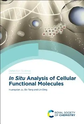 Analiza in situ cząsteczek funkcjonalnych komórek - In Situ Analysis of Cellular Functional Molecules