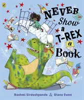 Nigdy nie pokazuj T-Rexowi książki! - Never Show A T-Rex A Book!