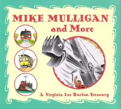 Mike Mulligan i nie tylko: Skarb Virginii Lee Burton - Mike Mulligan and More: A Virginia Lee Burton Treasury