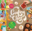 Klasa gotowania: 57 zabawnych przepisów, które dzieci pokochają robić (i jeść!) - Cooking Class: 57 Fun Recipes Kids Will Love to Make (and Eat!)