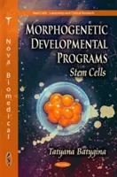 Morfogenetyczne programy rozwojowe - komórki macierzyste - Morphogenetic Developmental Programs - Stem Cells