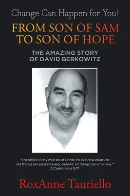 Od syna Sama do syna nadziei: niesamowita historia Davida Berkowitza - From Son of Sam to Son of Hope: The Amazing Story of David Berkowitz