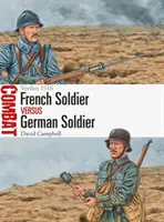 Francuski żołnierz kontra niemiecki żołnierz: Verdun 1916 - French Soldier Vs German Soldier: Verdun 1916