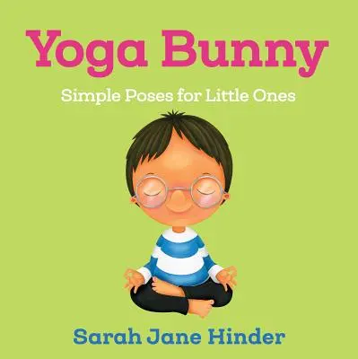 Yoga Bunny: Proste pozycje dla najmłodszych - Yoga Bunny: Simple Poses for Little Ones
