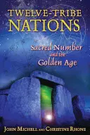 Dwanaście plemion: Święta liczba i złoty wiek - Twelve-Tribe Nations: Sacred Number and the Golden Age