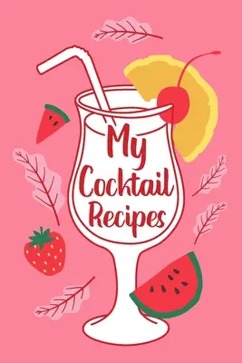 Moje przepisy na koktajle - My Cocktail Recipes